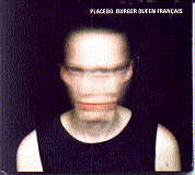 Placebo - Burger Queen Francais